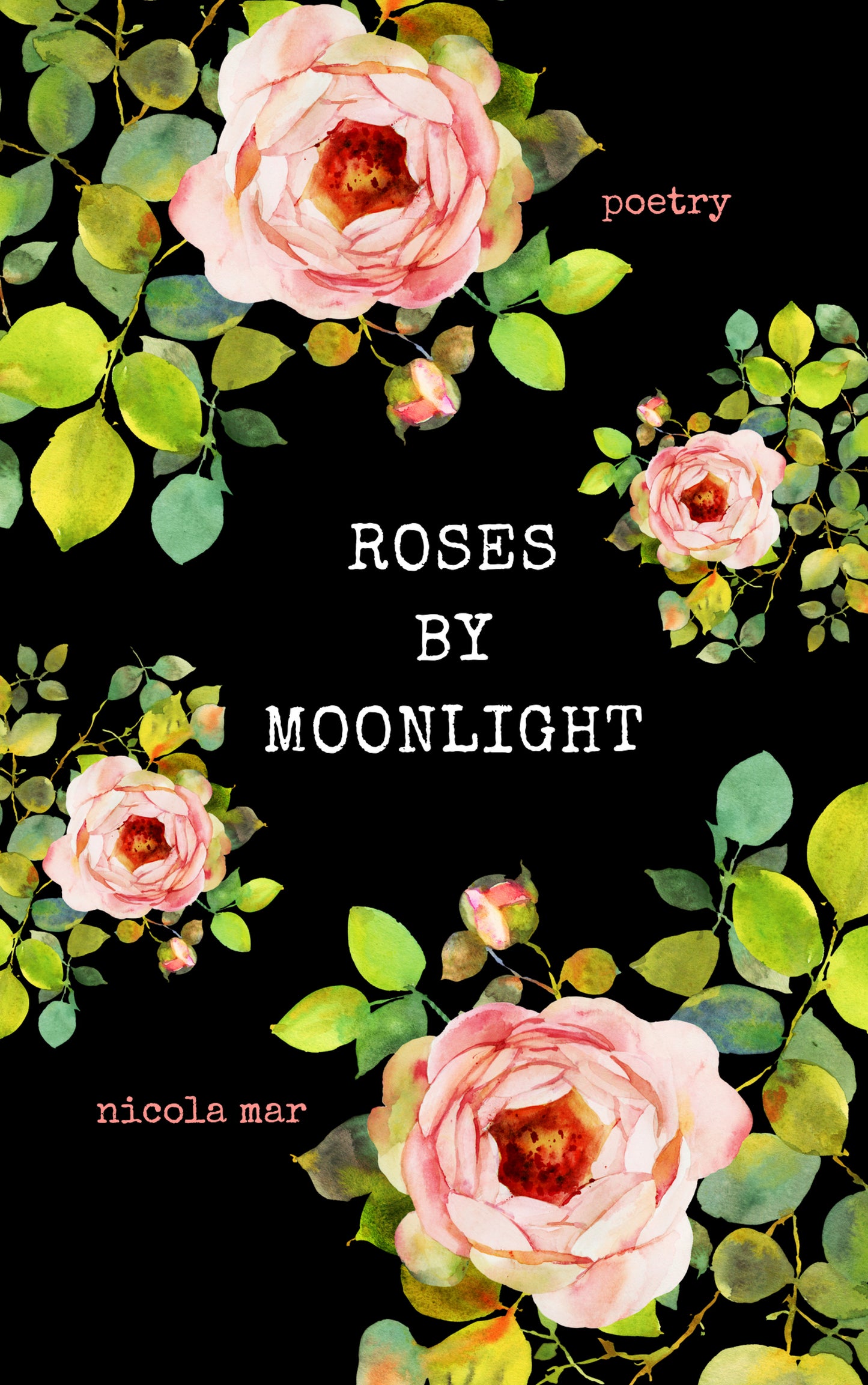 Roses by Moonlight by Nicola Mar (Hardcover Signed Copy)
